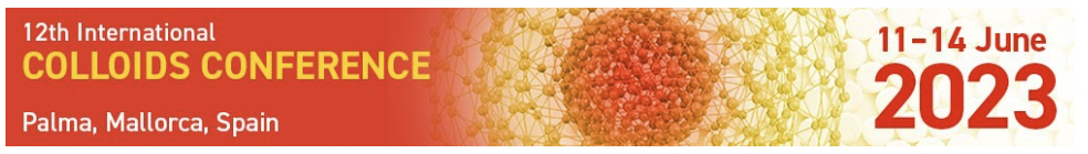 Conference “12th International Colloids Conference” Conference “12th International Colloids Conference”