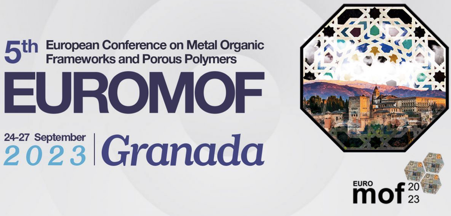 Conference “EuroMOF-5th European Conference on Metal Organic Frameworks and Porous Polymers” Conference “EuroMOF-5th European Conference on Metal Organic Frameworks and Porous Polymers”